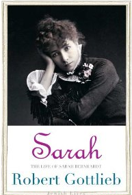 Sarah: The Life of Sarah Bernhardt