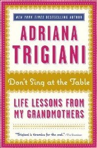 Don't Sing at the Table: Life Lessons from My Grandmothers