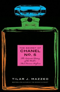 The Secret of Chanel No. 5: The Intimate Story of the World's Most Famous Perfume