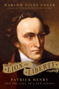 Lion of Liberty: Patrick Henry and the Call to a New Nation