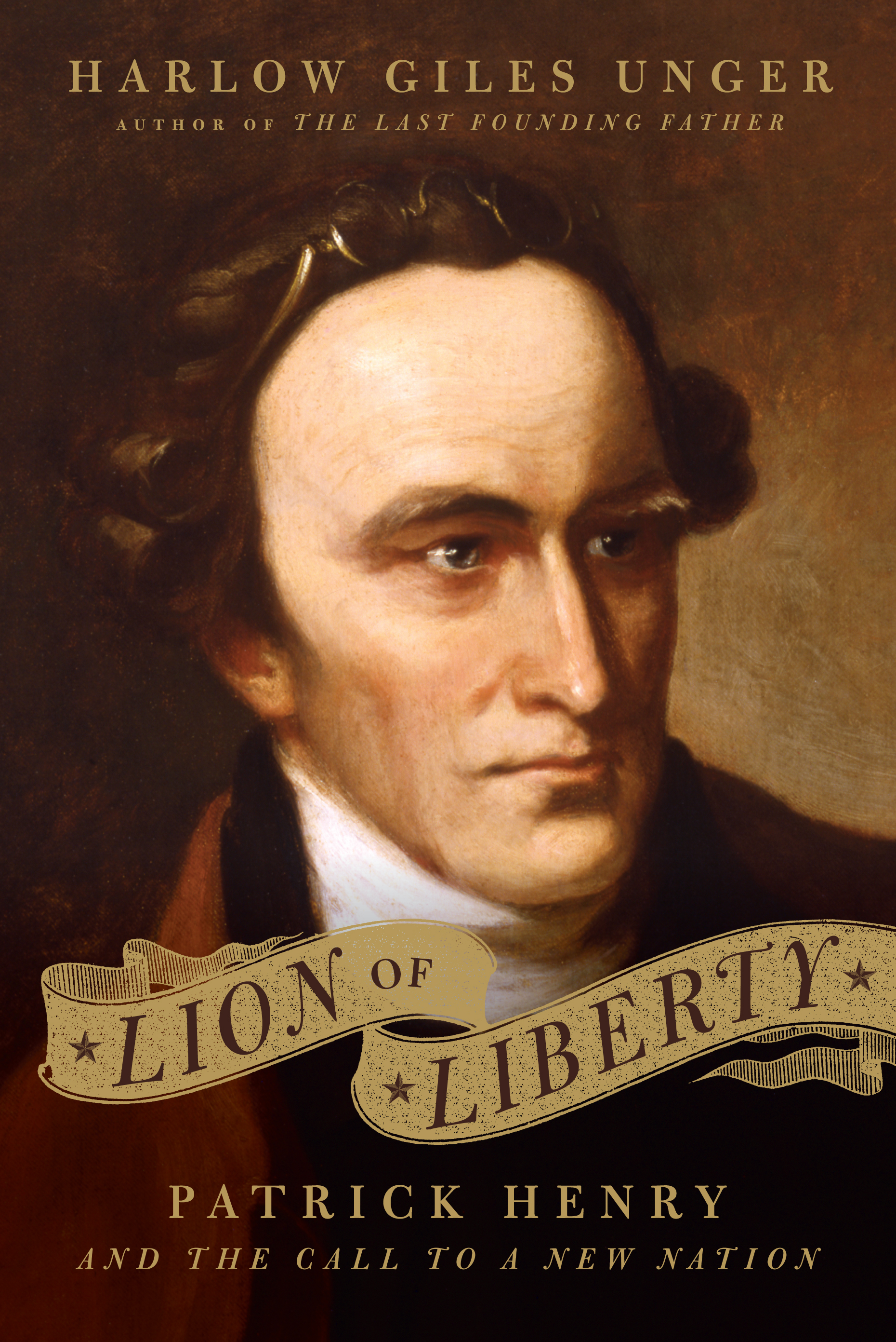 Lion of Liberty: Patrick Henry and the Call to a New Nation